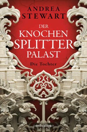 [Knochensplitterpalast 01] • Die Tochter